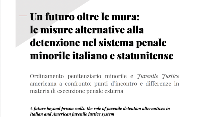 Un futuro oltre le mura:   le misure alternative alla  detenzione nel sistema penale  minorile italiano e statunitense